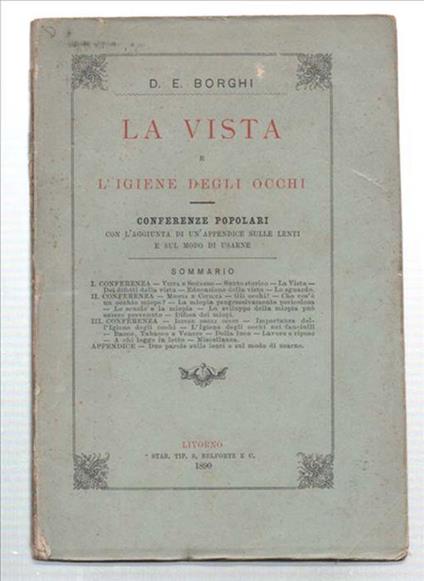 La Vista E L'igiene Degli Occhi. Conferenze Popolari Con L'aggiunta Di Un App.. - E. Borchi - copertina