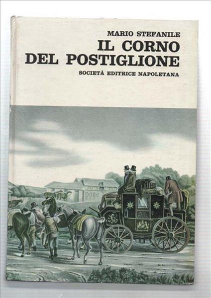 Il Corno Del Postiglione - Mario Stefanile - copertina