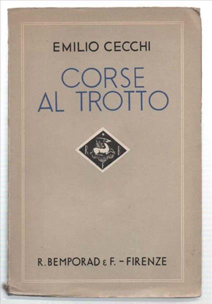 Corse Al Trotto. Saggi, Capricci, Fantasie - Emilio Cecchi - copertina