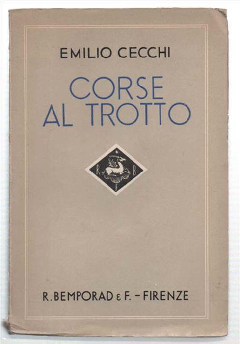 Corse Al Trotto. Saggi, Capricci, Fantasie - Emilio Cecchi - copertina