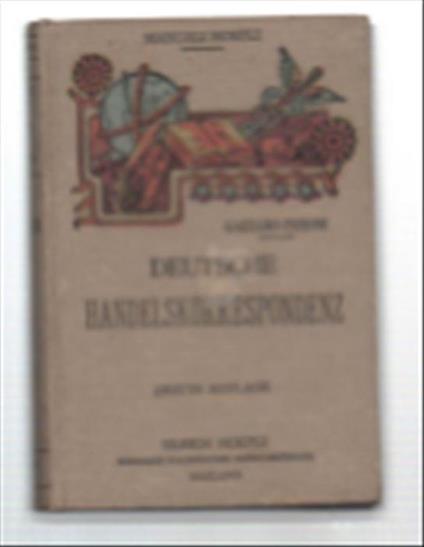 Handbuch Der Deutschen Handelskorrespondenz, Ergänzt Durch Die Gebräuchlichst.. - Gaetano Frisoni - copertina