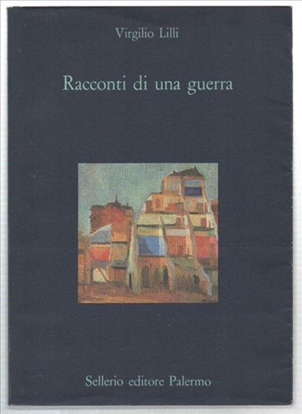 Racconti Di Una Guerra - Virgilio Lilli - copertina