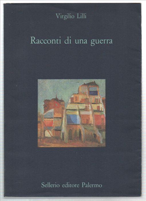 Racconti Di Una Guerra - Virgilio Lilli - copertina