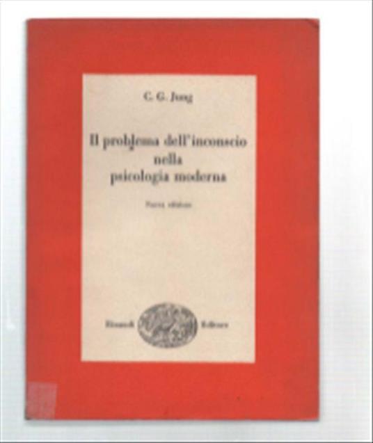 Il Problema Dell'inconscio Nella Psicologia Moderna - Carl Gustav Jung - copertina