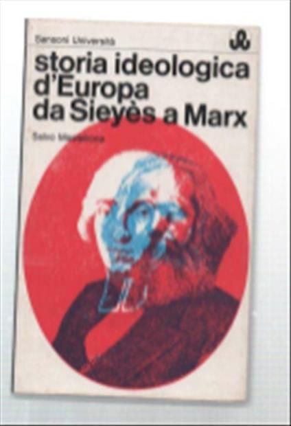 Storia Ideologica D'europa Da Sieyès A Marx (1789-1848) - Salvo Mastellone - copertina