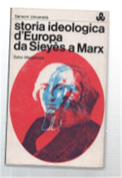 Storia Ideologica D'europa Da Sieyès A Marx (1789-1848)