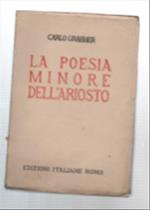 La Poesia Minore Dell'ariosto. La Lirica Latina, La Lirica Volgare, Le Satire..
