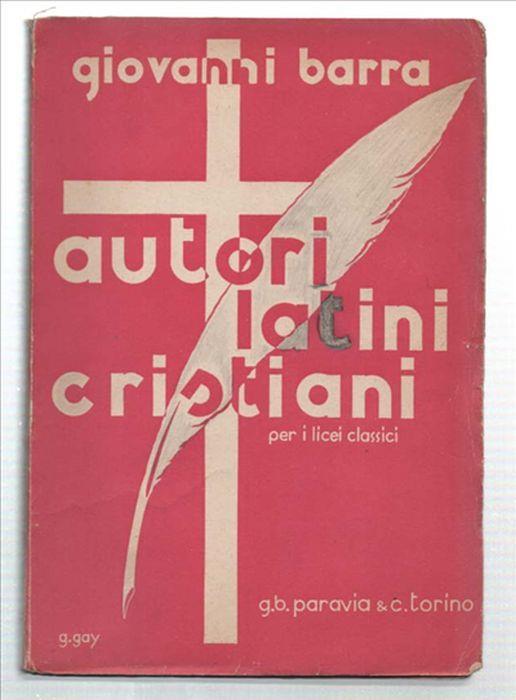 Autori Latini Cristiani Per I Licei Classici - Giovanni Barra - copertina