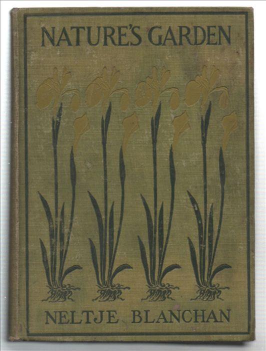 Nature's Garden An Aid To Knowledge Of Our Wild Flowers And Their Insect Visi.. - copertina