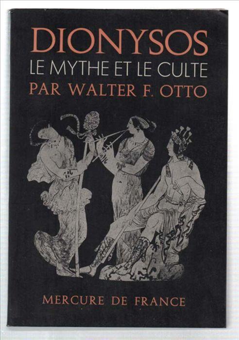 Dionysos Le Mythe Et Le Culte - Walter Otto - copertina