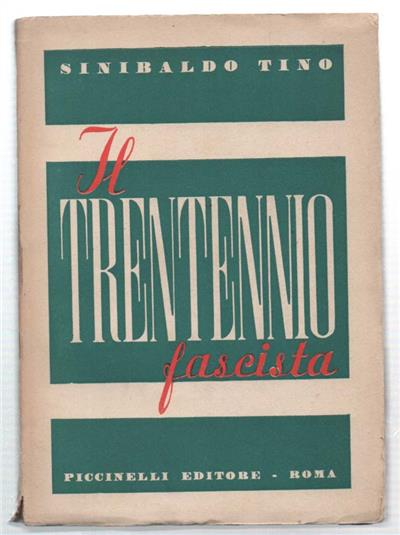 Il Trentennio Fascista. Rilievi Ed Appunti