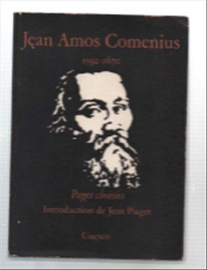 Jean Amos Comenius 1592-1670 Pages Choisies - copertina