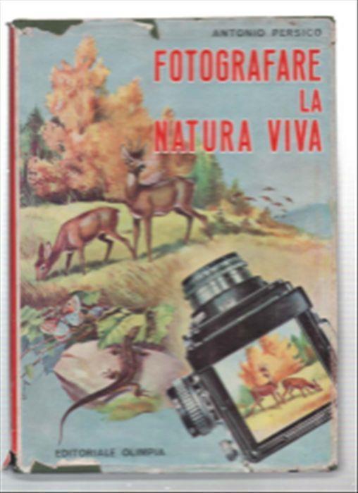 Fotografare La Natura Viva - Antonio Persico - copertina
