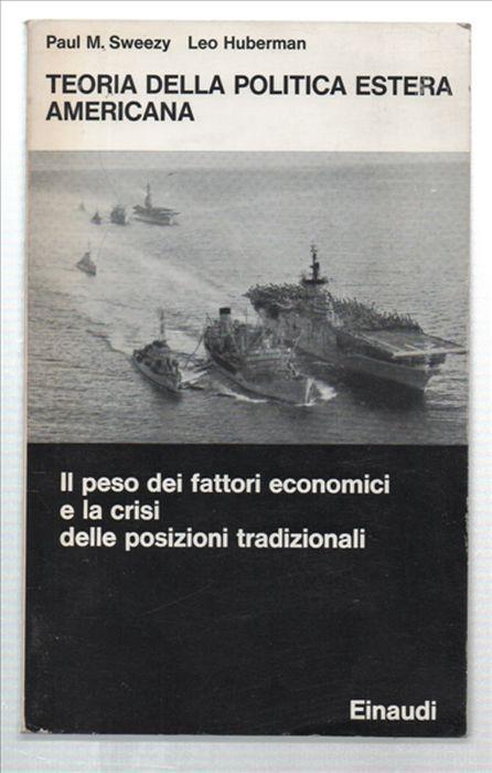 Teoria Della Politica Estera Americana - Paul M. Sweezy - copertina