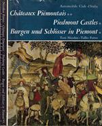 Chateaux Piemontais - Piedmont Castels - Burgen und Schlosser in Piemont