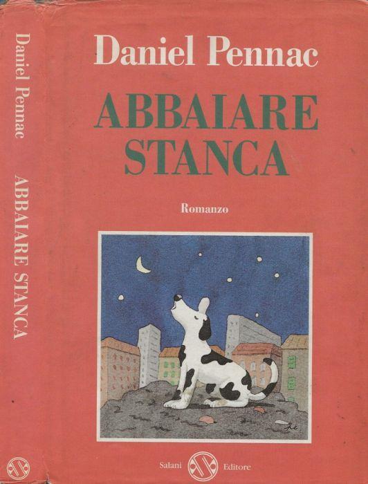 Abbaiare stanca - Daniel Pennac - copertina