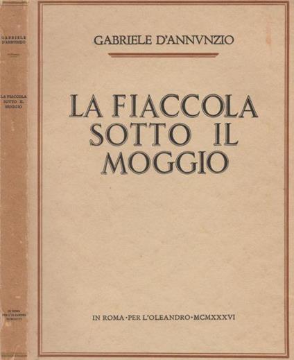 La fiaccola sotto il moggio - Gabriele D'Annunzio - copertina