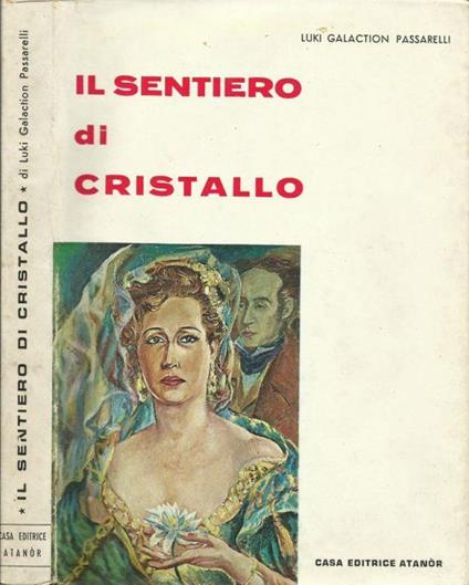 Il sentiero di cristallo - Luki Galaction Passarelli - copertina