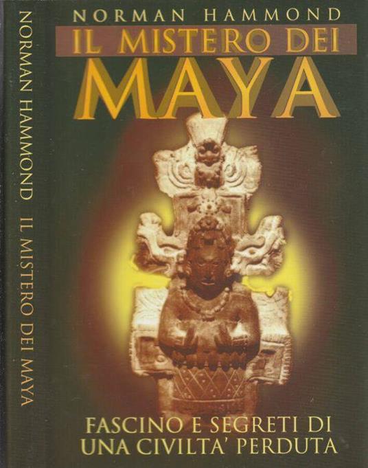 Il mistero dei Maya - Norman Hammond - copertina