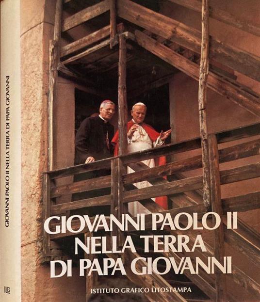 Giovanni Paolo II nella terra di Papa Giovanni - G. Valerio Catullo - copertina