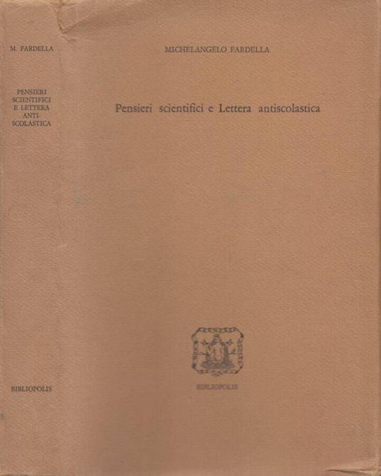 Pensieri scientifici e Lettera antiscolastica - Michelangelo Fardella - copertina