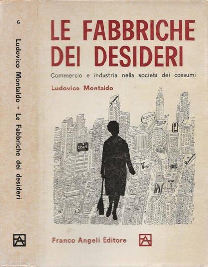 Le fabbriche dei desideri - Ludovico Montaldo - copertina