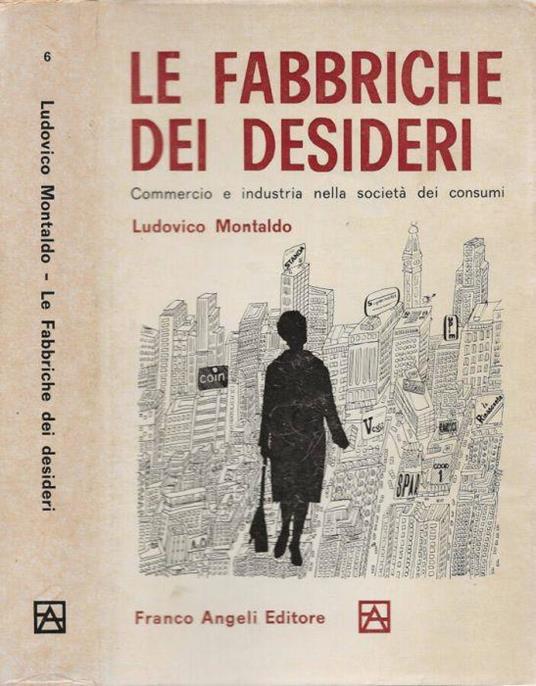 Le fabbriche dei desideri - Ludovico Montaldo - copertina