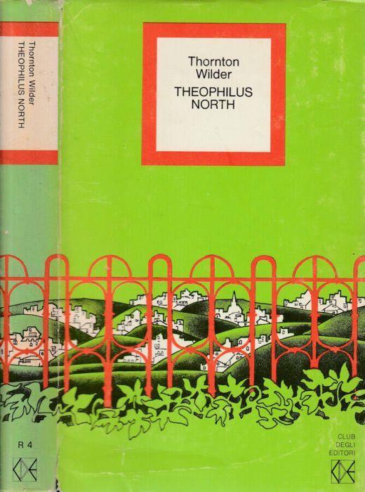 Theophilus North - Thornton Wilder - copertina