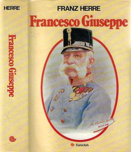 Francesco Giuseppe - Franz Herre - copertina