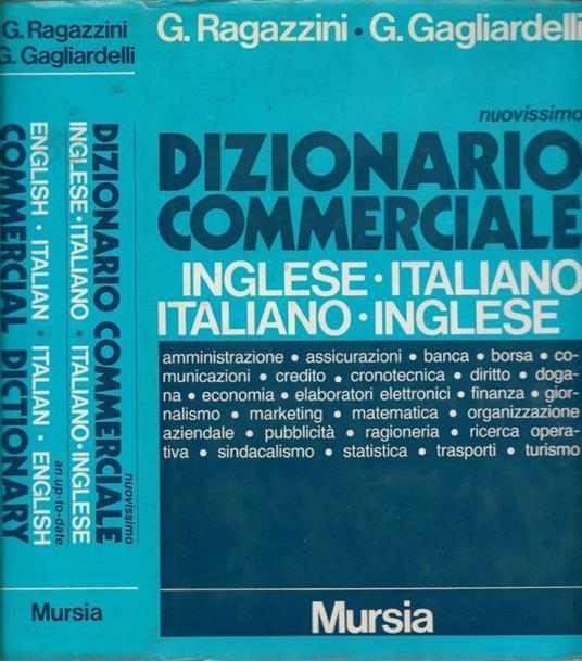 Nuovissimo Dizionario Commerciale Inglese-Italiano Italiano-Inglese - Giuseppe Ragazzini - copertina