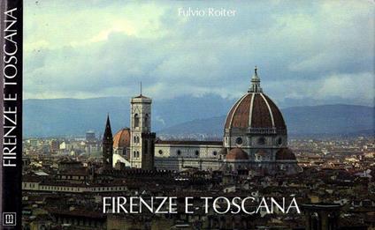Firenze e Toscana - Fulvio Roiter - copertina