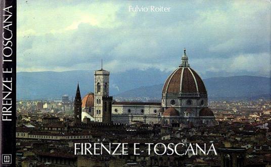 Firenze e Toscana - Fulvio Roiter - copertina