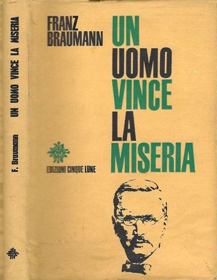 Un Uomo Vince La Miseria - Franz Braumann - copertina