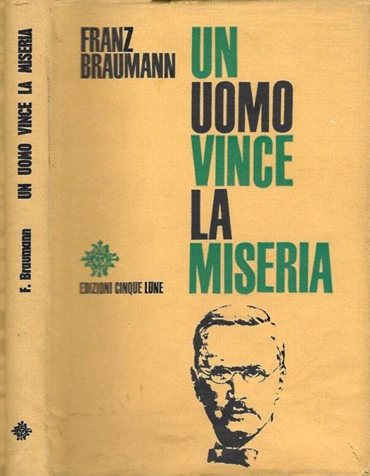 Un Uomo Vince La Miseria - Franz Braumann - copertina