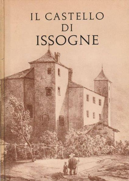 Il Castello di Issogne - Giustino Boson - copertina