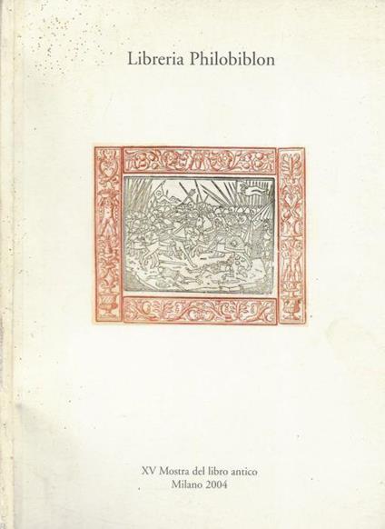 Libreria Philobiblon - XV Mostra del libro antico (Milano 2004) - copertina