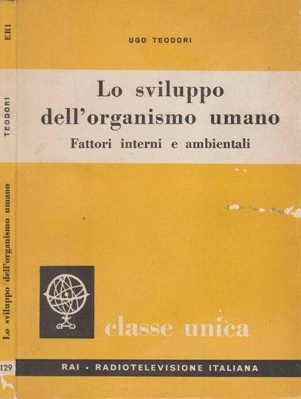 Lo sviluppo dell'organismo umano - Ugo Teodori - copertina