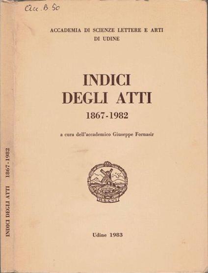 Indici degli Atti - Giuseppe Fornasir - copertina