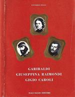 Garibaldi, Giuseppina Raimondi, Gigio Caroli