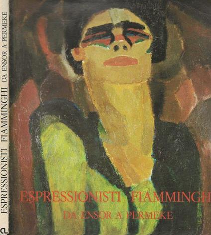 Espressionisti fiamminghi da Ensor a Permeke - copertina
