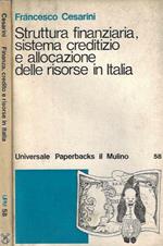 Struttura finanziaria, sistema creditizio e allocazione delle risorse in Italia
