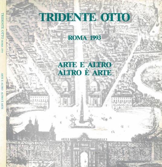 Tridente Otto. Roma 1993 - Arte e Altro Altro è Arte - copertina