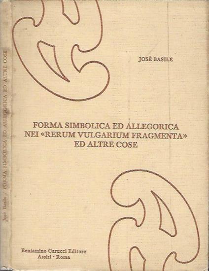 Forma simbolica ed allegorica nei "Rerum Vulgarium Fragmenta" ed altre cose - copertina