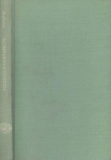 Scomparso a Venezia - Mario Bonfantini - copertina