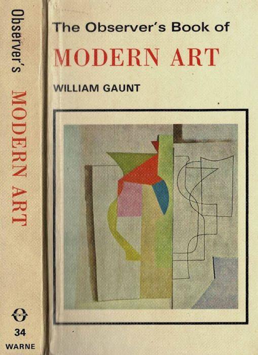 The Observer's book of Modern Art. From Impressionism to the present days - William Gaunt - copertina