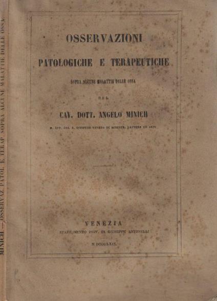 Osservazioni patologiche e terapeutiche sopra alcune malattie delle ossa - Angelo Minich - copertina
