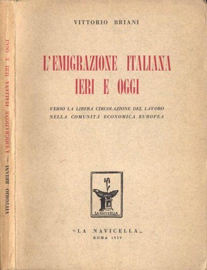 L' emigrazione italiana ieri e oggi - Vittorio Briani - copertina