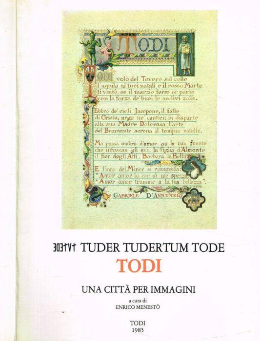 Tuder tudertum Tode. Todi - Enrico Menestò - copertina
