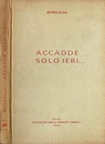 Accadde solo ieri…