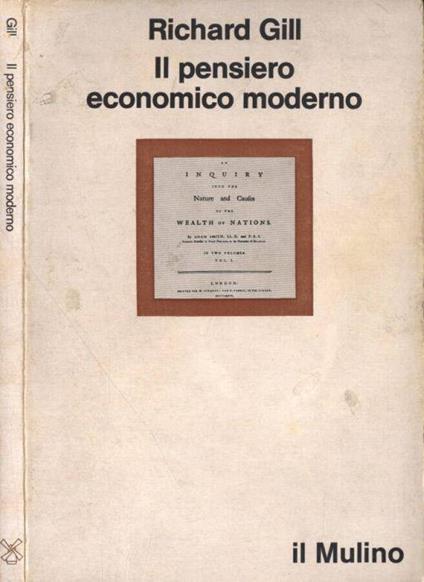 Il pensiero economico moderno - Richard Gill - copertina